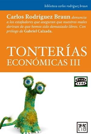 TONTERÍAS ECONÓMICAS III | 9788483568064 | RODRÍGUEZ BRAUN, CARLOS