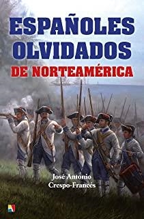 ESPAÑOLES OLVIDADOS DE NORTEAMÉRICA | 9788497391559 | CRESPO-FRANCÉS Y VALERO, JOSÉ ANTONIO