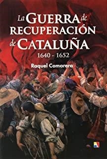 GUERRA DE RECUPERACIÓN DE CATALUÑA, LA | 9788497391504 | CAMARERO PASCUAL, RAQUEL