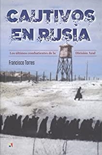 CAUTIVOS EN RUSIA | 9788497391757 | TORRES GARCÍA, FRANCISCO