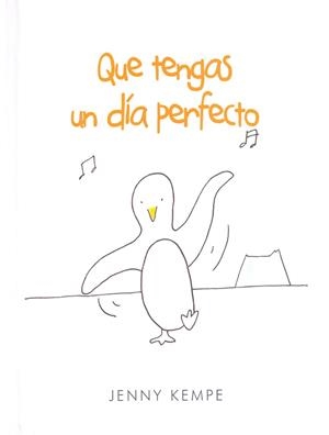 QUE TENGAS UN DÍA PERFECTO | 9789569327100 | KEMPE, JENNY