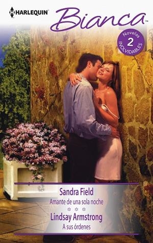 AMANTE DE UNA SOLA NOCHE / A SUS ÓRDENES | 9788468757582 | FIELD, SANDRA / ARMSTRONG, LINDSAY