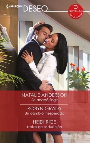 SE ACABO FINGIR / UN CAMBIO INESPERADO / NOTAS DE SEDUCCIÓN | 9788413281803 | ANDERSON, NATALIE / GRADY, ROBYN / RICE, HEIDI