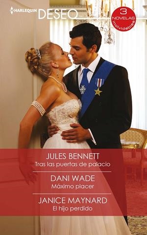 TRAS LAS PUERTAS DE PALACIO / MÁXIMO PLACER / EL HIJO PERDIDO | 9788413281827 | BENNETT, JULES / WADE, DANI / MAYNARD, JANICE