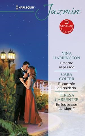 RETORNO AL PASADO / EL CORAZÓN DEL SOLDADO / EN LOS BRAZOS DEL SHERIFF | 9788413482101 | HARRINGTON, NINA / COLTER, CARA / CARPENTER, TERESA