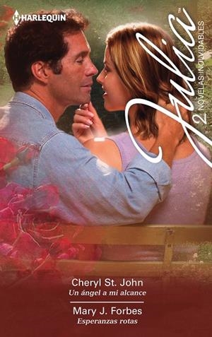 ÁNGEL A MI ALCANCE, UN / ESPERANZAS ROTAS | 9788468789439 | ST.JOHN, CHERYL / J. FORBES, MARY