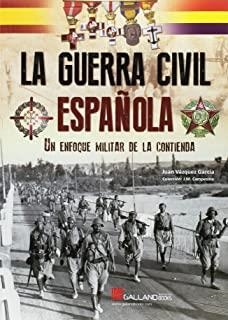 GUERRA CIVIL ESPAÑOLA, LA | 9788416200252 | VÁZQUEZ GARCÍA, JUAN
