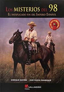 MISTERIOS DEL 98, LOS | 9788416200481 | ROVIRA MURILLO, ENRIQUE / MANRIQUE GARCÍA, JOSÉ MARÍA