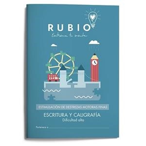 ESTIMULACIÓN DE DESTREZAS MOTORAS FINAS: ESCRITURA Y CALIGRAFÍA (DIFICULTAD ALTA) | 9788416744053 | FUNDACIÓN CUADERNOS RUBIO