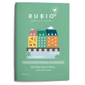 ESTIMULACIÓN DE DESTREZAS MOTORAS FINAS: MOTRICIDAD FINA (DIFICULTAD MEDIA) | 9788415971986 | FUNDACIÓN CUADERNOS RUBIO