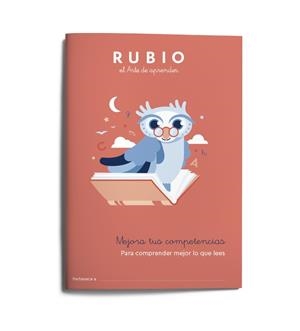 MEJORA TUS COMPETENCIAS RUBIO: PARA COMPRENDER MEJOR LO QUE LEES | 9788489773929 | VARIOS AUTORES