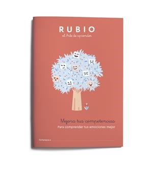 MEJORA TUS COMPETENCIAS RUBIO: PARA COMPRENDER TUS EMOCIONES MEJOR | 9788489773950 | VARIOS AUTORES