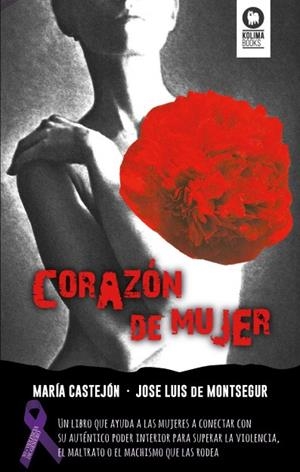 CORAZÓN DE MUJER | 9788416364459 | CASTEJÓN SÁNCHEZ, MARÍA / GARCÍA MARTÍNEZ, JOSÉ LUIS