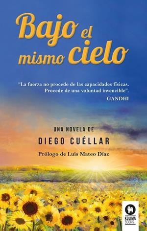 BAJO EL MISMO CIELO | 9788416994755 | CUÉLLAR JARAMILLO, DIEGO