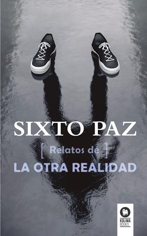 RELATOS DE LA OTRA REALIDAD | 9788416364411 | PAZ WELLS, SIXTO