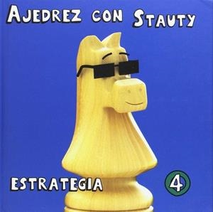 AJEDREZ CON STAUTY 4 | 9788492517855 | ELGUEZÁBAL VARELA, DANIEL