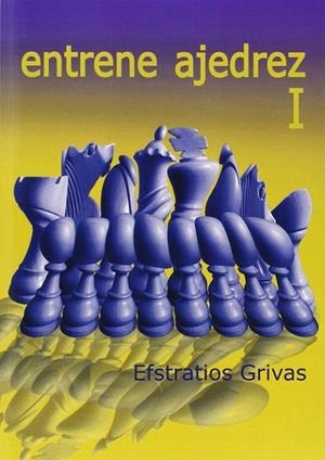 ENTRENE AJEDREZ I | 9788492517527 | GRIVAS, EFSTRATIOS