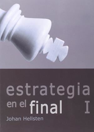 ESTRATEGIA EN EL FINAL I | 9788492517602 | HELLSTEN, JOHAN