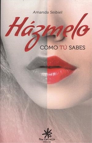 HÁZMELO COMO TÚ SABES | 9788417008260 | SEIBIEL SEIBIEL, AMANDA
