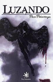 LUZANDO | 9788417008109 | PEÑARROYA BOTELLA, PACO