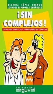 SIN COMPLEJOS | 9788495948175 | LÓPEZ LUENGO, BEATRIZ / ESPINOSA FERNÁNDEZ, LOURDES