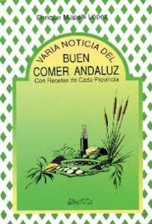VARIA NOTICIA DEL BUEN COMER ANDALUZ | 9788486167608 | MAPELLI LÓPEZ, LUIS