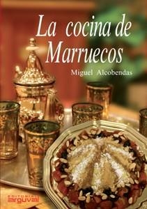 COCINA DE MARRUECOS, LA | 9788496912298 | ALCOBENDAS TIRADO, MIGUEL