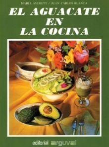 AGUACATE EN LA COCINA, EL | 9788486167295 | AVERETT, MARÍA / BLANCA, JUAN CARLOS