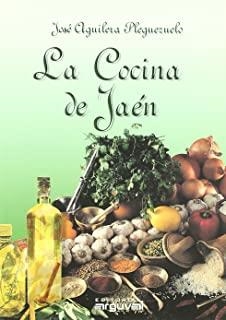 COCINA DE JAÉN, LA | 9788496435827 | AGUILERA PLEGUEZUELO, JOSÉ