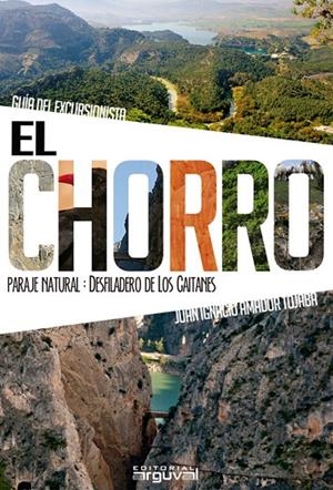 CHORRO, EL. GUÍA DEL EXCURSIONISTA | 9788415329718 | AMADOR TOBAJA, JUAN IGNACIO