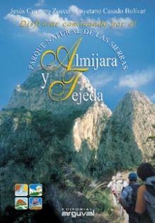 DISFRUTAR CAMINANDO POR EL PARQUE NATURAL DE ALMIJARA Y TEJEDA | 9788489672901 | CUARTERO ZUECO, JESÚS / CASADO BOLÍVAR, CAYETANO