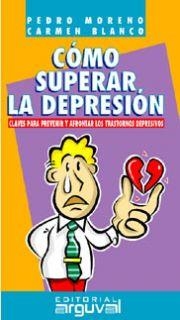 CÓMO SUPERAR LA DEPRESIÓN | 9788489672932 | MORENO GEA, PEDRO / BLANCO SÁNCHEZ, CARMEN