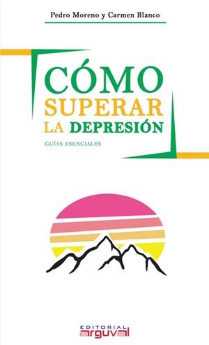 CÓMO SUPERAR LA DEPRESIÓN | 9788415329923 | MORENO GEA, PEDRO / BLANCO SÁNCHEZ, CARMEN