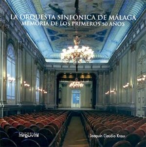 ORQUESTA SINFÓNICA DE MÁLAGA, LA | 9788415329459 | CLAUDIO KLAUSS, JOAQUÍN