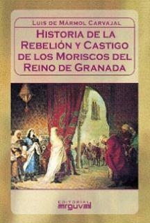 REBELIÓN Y CASTIGO DE LOS MORISCOS | 9788486167547 | MÁRMOL CARVAJAL, LUIS DEL