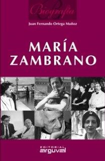 MARÍA ZAMBRANO BIOGRAFÍA | 9788496435735 | ORTEGA MUÑOZ, JUAN FERNANDO