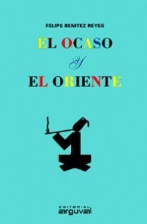 OCASO Y ORIENTE, EL | 9788489672628 | BENITEZ REYES, FELIPE