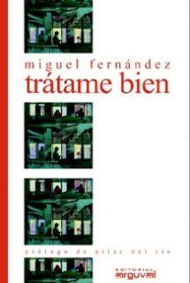 TRÁTAME BIEN | 9788489672512 | ANGEL FERNANDEZ, MIGUEL