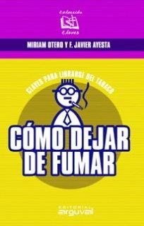 CLAVES, CÓMO DEJAR DE FUMAR | 9788496435278 | AYESTA AYESTA, F. JAVIER / OTERO REQUEIJO, MIRIAM