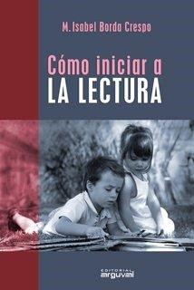 CÓMO INICIAR A LA LECTURA | 9788496435292 | BORDA CRESPO, M. ISABEL
