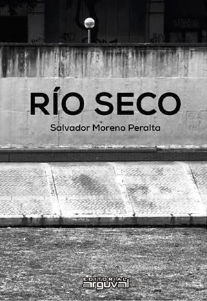 RIO SECO | 9788494851414 | MORENO PERALTA, SALVADOR