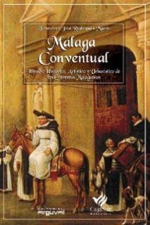 MÁLAGA CONVENTUAL | 9788489672543 | RODRÍGUEZ MARÍN, FRANCISCO JOSÉ