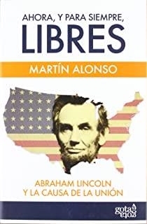 AHORA, Y PARA SIEMPRE, LIBRES | 9788496729278 | ALONSO, MARTÍN