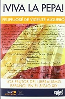 ¡VIVA LA PEPA! | 9788496729209 | VICENTE ALGUERÓ, FELIPE JOSÉ DE