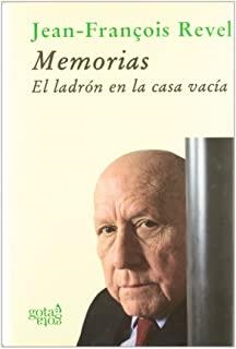 MEMORIAS. EL LADRÓN EN LA CASA VACÍA | 9788496729049 | REVEL, JEAN-FRANÇOIS