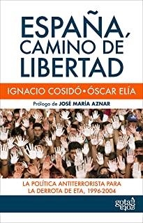ESPAÑA, CAMINO DE LIBERTAD | 9788496729964 | COSIDÓ GUTIÉRREZ, IGNACIO / ELÍA MAÑÚ, ÓSCAR