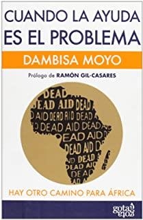 CUANDO LA AYUDA ES EL PROBLEMA | 9788496729261 | MOYO, DAMBISA