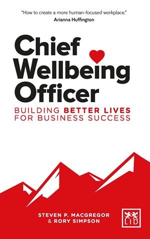 CHIEF WELLBEING OFFICER | 9781911498773 | MACGREGOR, STEVEN P. / SIMPSON, RORY