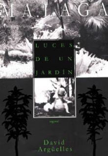 MÁLAGA, LUCES DE UN JARDÍN (INGLÉS) | 9788489672734 | ARGÜELLES LLORET, DAVID