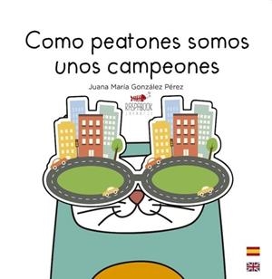 COMO PEATONES SOMOS UNOS CAMPEONES | 9788494518683 | GONZALEZ PÉREZ, JUANA MARÍA